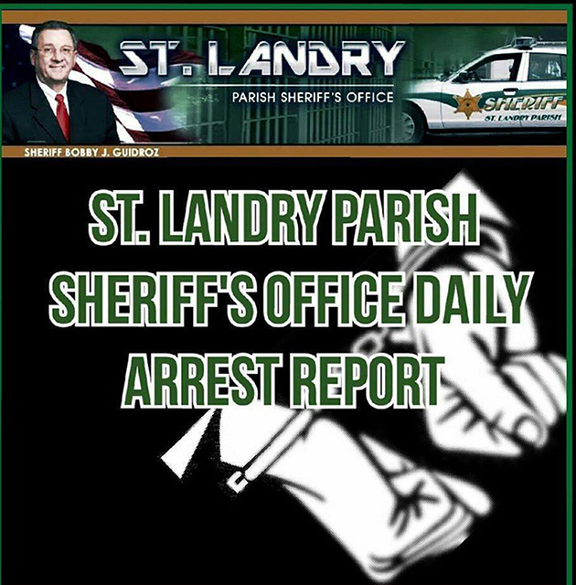 Arrest Report – St. Landry Parish Sheriff’s Department